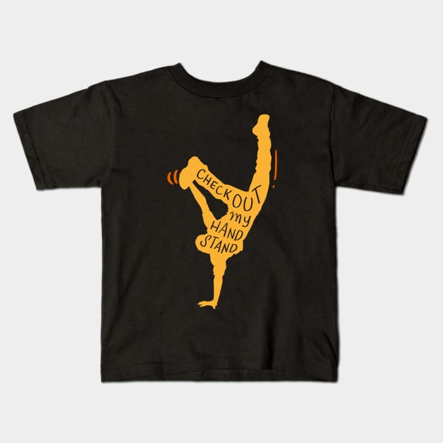 Funny Handstand Shirts and Gifts / Check out my Handstand Kids T-Shirt by Shirtbubble